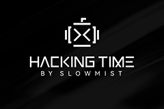 Hacking Time 回顾：慢雾携手行业专家，深度拆解 AI & Web3 的攻防新范式