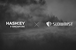 慢雾(SlowMist) 与 HashKey Singapore 签署合作备忘录(MOU)